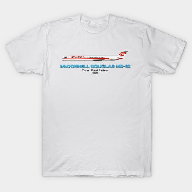 McDonnell Douglas MD-82 - Trans World Airlines T-Shirt by TheArtofFlying